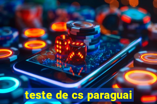 teste de cs paraguai